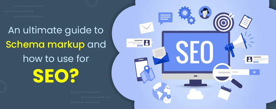 Schema markup and how to use for SEO